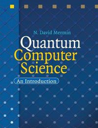 Cover image for Quantum Computer Science: An Introduction