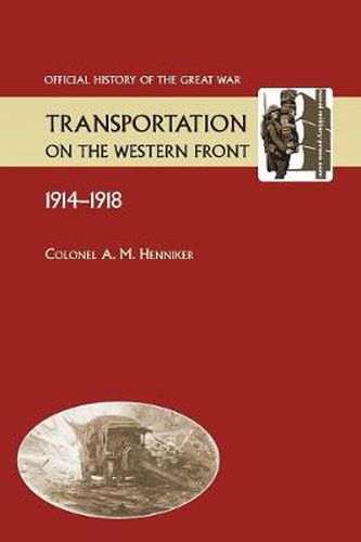 Cover image for Transportation on the Western Front 1914-18. OFFICIAL HISTORY OF THE GREAT WAR.