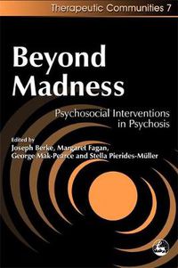 Cover image for Beyond Madness: Psychosocial Interventions in Psychosis