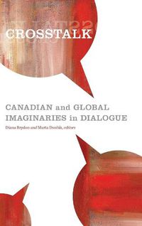 Cover image for Crosstalk: Canadian and Global Imaginaries in Dialogue