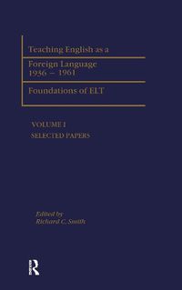 Cover image for Teaching English as a Foreign Language, 1936-1961: Foundations of ELT