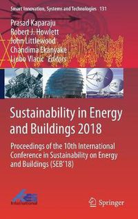 Cover image for Sustainability in Energy and Buildings 2018: Proceedings of the 10th International Conference in Sustainability on Energy and Buildings (SEB'18)