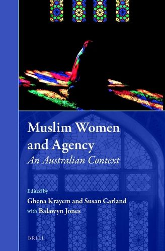 Cover image for Muslim Women and Agency: an Australian Context