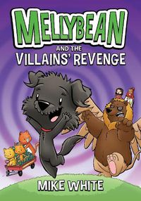 Cover image for Mellybean and the Villains' Revenge