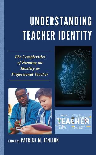 Cover image for Understanding Teacher Identity: The Complexities of Forming an Identity as Professional Teacher