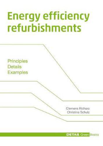 Cover image for Energy efficiency refurbishments: Principles, Details, Case studies