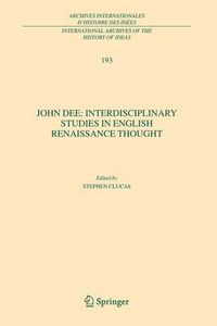 Cover image for John Dee: Interdisciplinary Studies in English Renaissance Thought