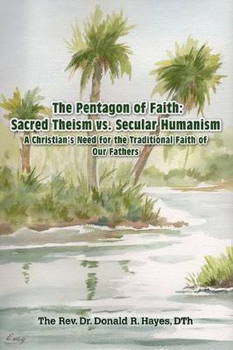 Cover image for The Pentagon of Faith: A Christian's Need for the Traditional Faith of Our Fathers