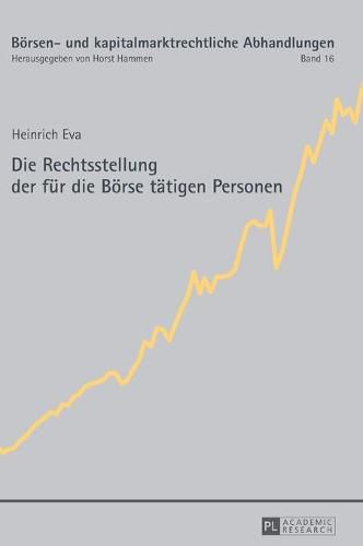 Cover image for Die Rechtsstellung Der Fuer Die Boerse Taetigen Personen