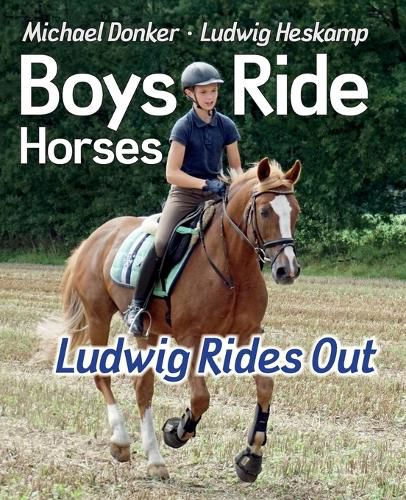 Cover image for Boys Ride Horses - Ludwig Rides Out