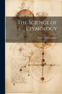 Cover image for The Science of Etymology