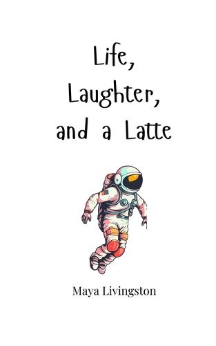 Cover image for Life, Laughter, and a Latte