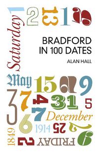 Cover image for Bradford in 100 Dates