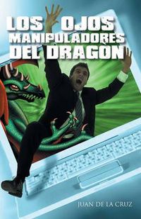 Cover image for Los Ojos Manipuladores del Dragon