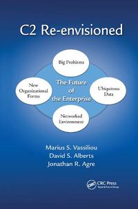 Cover image for C2 Re-envisioned: The Future of the Enterprise