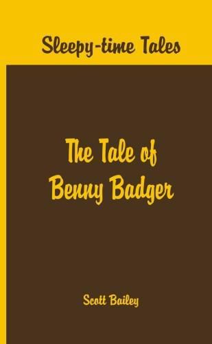 Cover image for Sleepy Time Tales -: The Tale of Benny Badger