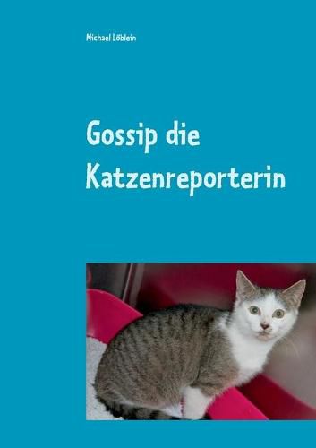 Cover image for Gossip die Katzenreporterin