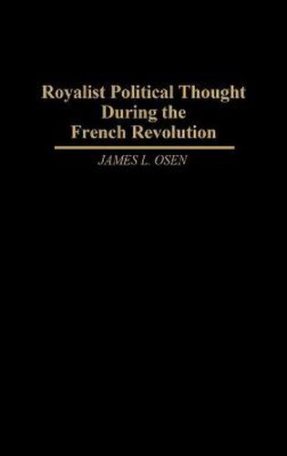 Royalist Political Thought During the French Revolution