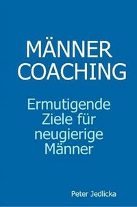 Cover image for Mnnercoaching. Ermutigende Ziele Fr Neugierige Mnner.