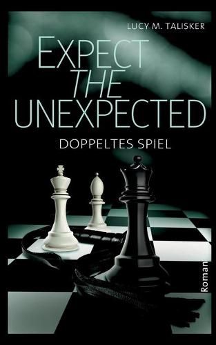 Expect the Unexpected: Doppeltes Spiel