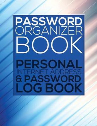 Cover image for Password Organizer Book (Personal Internet Address & Password Log Book)