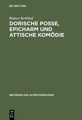 Cover image for Dorische Posse, Epicharm Und Attische Komoedie