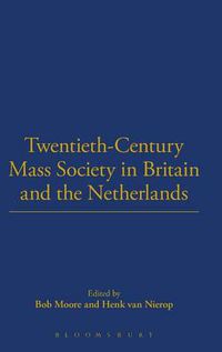 Cover image for Twentieth-Century Mass Society in Britain and the Netherlands