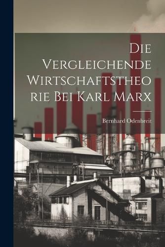 Cover image for Die Vergleichende Wirtschaftstheorie bei Karl Marx