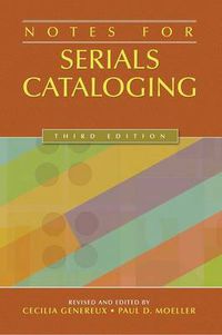 Cover image for Notes for Serials Cataloging, 3rd Edition