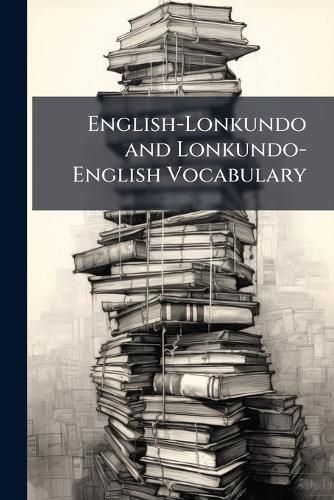 Cover image for English-Lonkundo and Lonkundo-English Vocabulary