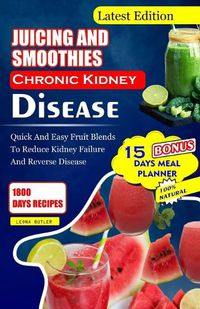 Cover image for Juicing and Smoothies Chronic Kidney Disease