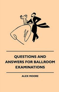 Cover image for Questions And Answers For Ballroom Examinations