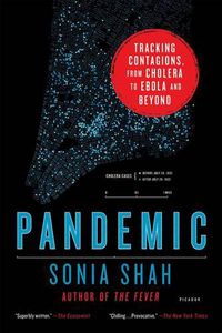 Cover image for Pandemic: Tracking Contagions, from Cholera to Ebola and Beyond