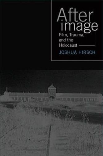 Cover image for Afterimage: Film, Trauma And The Holocaust