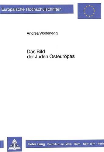 Cover image for Das Bild Der Juden Osteuropas: Ein Beitrag Zur Komparatistischen Imagologie an Textbeispielen Von Karl Emil Franzos Und Leopold Von Sacher-Masoch