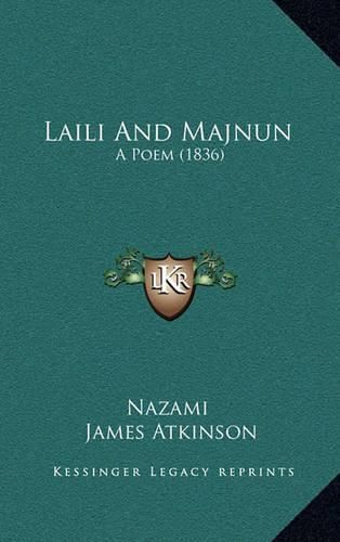 Cover image for Laili and Majnun: A Poem (1836)