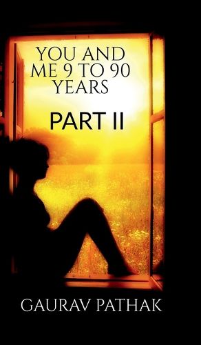 Cover image for you and me 9 to 90 years part II