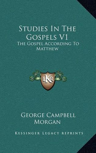 Studies in the Gospels V1: The Gospel According to Matthew