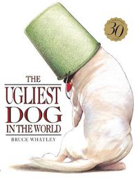 Cover image for The Ugliest Dog in the World 30th Anniversary Edition