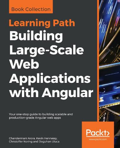 Cover image for Building  Large-Scale Web Applications with Angular: Your one-stop guide to building scalable and production-grade Angular web apps