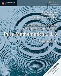 Cover image for Cambridge International AS & A Level Mathematics: Pure Mathematics 2 & 3 Coursebook