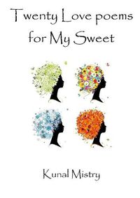 Cover image for Twenty Love Poems for My Sweet