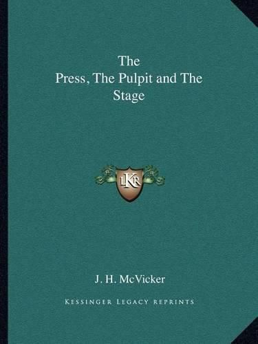Cover image for The Press, the Pulpit and the Stage