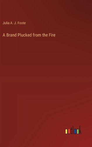 Cover image for A Brand Plucked from the Fire