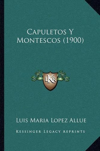 Cover image for Capuletos y Montescos (1900)