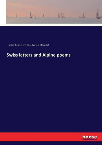 Cover image for Swiss letters and Alpine poems