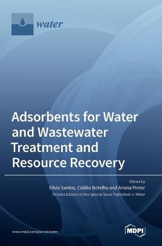 Cover image for Adsorbents for Water and Wastewater Treatment and Resource Recovery