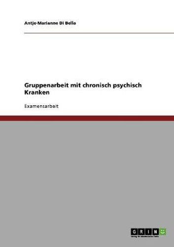 Cover image for Gruppenarbeit mit chronisch psychisch Kranken