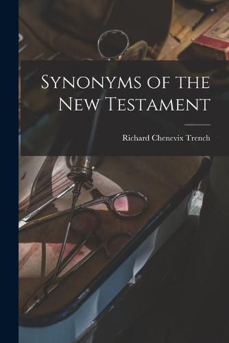 Cover image for Synonyms of the New Testament