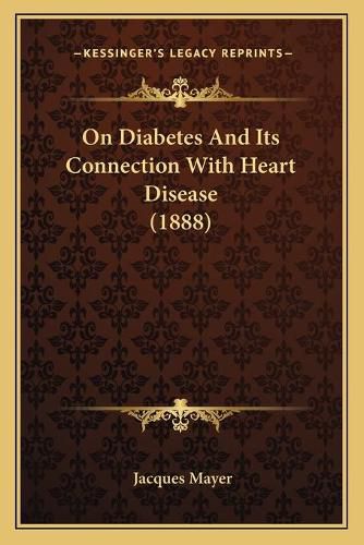 Cover image for On Diabetes and Its Connection with Heart Disease (1888)